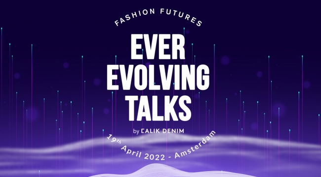 Modanın Yarını ‘Ever Evolving Talks’ta!..